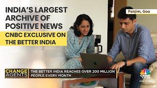 India’s Largest Archive of Positive News: CNBC Exclusive on The Better India