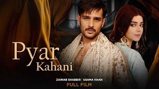 PYAR KAHANI -  Full Film | Zainab Shabbir, Usama Khan | Film 2023