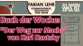 Buch der Woche: "Der Weg zur Macht" von Karl Kautsky