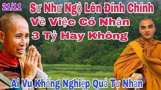 Sáng 21/11 Sư Như Ngộ Lên Đính Chính Về Việc Có Nhận 3 Tỷ Đồng Do Người Dân Cúng Dường Hay Không