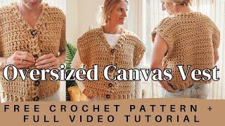 Oversized Canvas Vest - Free Crochet Pattern for Beginners