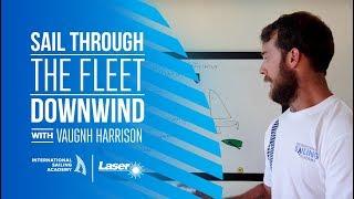 Laser Sailing Downwind to Sail Through the Fleet | International Sailing Academy