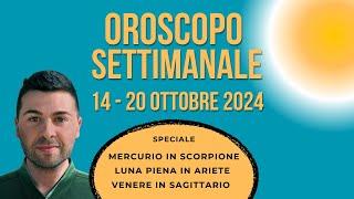 OROSCOPO SETTIMANALE 14 - 20 OTTOBRE 2024