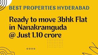 Ready to move 3bhk Flat in Nanakramguda Financial district Hyderabad