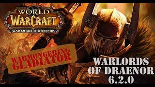 Warmongering Gladiator Arms warrior PvP - Warlords Of Draenor