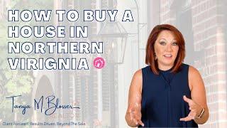 How to Buy a Home in Northern Virginia 2021!