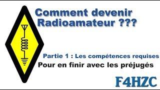 Comment devenir Radioamateur ? : Partie 1 Les compétences requises ? les activités ? Les préjugés ?