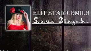 Elit Star Cemile - Sensiz Dunyam 2022