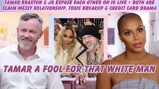 Tamar Braxton & JR Expose EACH OTHER For Messy Relationship, Toxic Breakup & Credit Card Drama