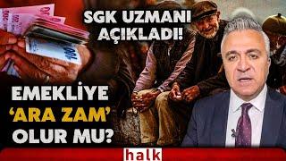 Emekliye Temmuz ayında ne kadar zam yapılacak? SGK uzmanı en düşük emekli maaşı için rakam verdi!
