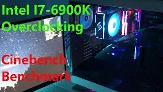 Intel I7-6900K I Overclocking I Cinebench Benchmark