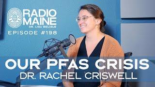 Maine's PFAS Crisis: Dr. Rachel Criswell