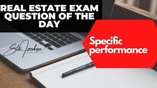 Daily real estate exam practice question -- Specific performance vs. compensatory damages