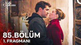 Yalı Çapkını 85. Bölüm 1. Fragmanı | Aklını Başından Alacağım 