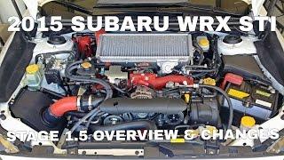 2015 Subaru WRX STI - Stage 1.5 Overview and Changes - OCTurboJoe