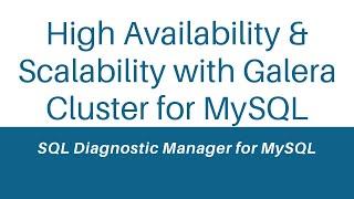 High Availability and Scalability with Galera Cluster for MySQL