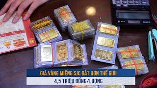 BIẾN ĐỘNG VÀNG ngày 2/12: Giá vàng miếng SJC đắt hơn thế giới 4,5 triệu đồng/lượng