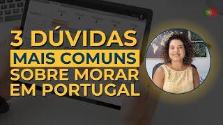 Dúvidas mais comuns sobre morar em Portugal | Por Edilene Gualberto