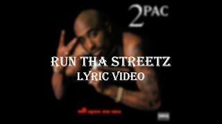 2Pac ft. Michel'le, Storm & Mutah - Run Tha Streetz (Lyric Video)