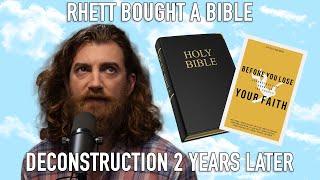 Rhett Bought a Bible - Rhett’s Deconstruction 2 Years Later