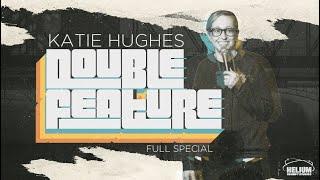 Katie Hughes: Double Feature | Full Comedy Special