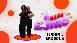 MAMA EJIRO SEASON 3 (EPISODE 6)