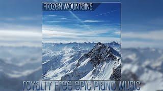 "Frozen Mountains" // Royalty Free Relaxing Piano Music - Alexander Nakarada