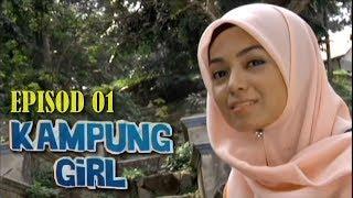 [FULL] Kampung Girl | Episod 1