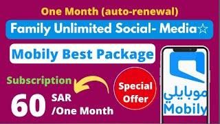 Mobily Unlimited Social Media| Femily Unlimited Internet Package| Mobily 60 SR Monthly Package