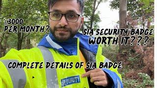 Is it worth to spend £600 on SIA security badge? | Earning in Security for students | details of Sia