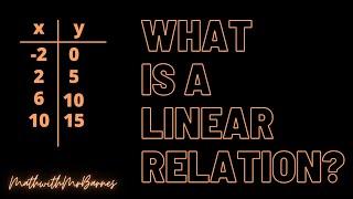 What is a Linear Relation? Find the equation from a table.