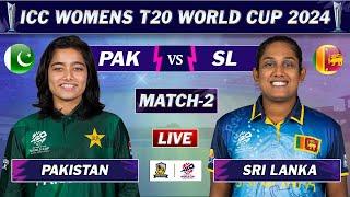 PAKISTAN W VS SRI LANKA W 2ND MATCH LIVE COMMENTARY | PAK W VS SL W LIVE | ICC WOMEN T20 WC LIVE