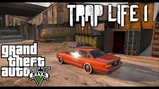 GTA 5 | TRAP LIFE IN DA HOOD 1 [HD]