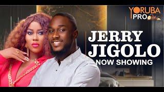 JERRY JIGOLO Latest Yoruba Movie 2025 | Kikki Bakare | Kitan Bukola | Temitope Duker | Juliet Jatto