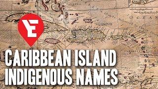 Indigenous Names of the Caribbean Islands