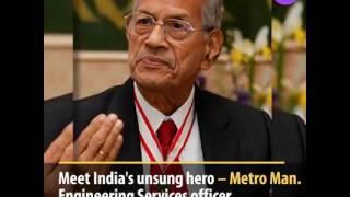 E. Sreedharan, Metro Man of India