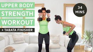 Upper Body Strength Workout with Tabata Finisher (34 Mins)