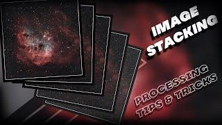 Image stacking / Astrophotography Processing Tips & Tricks series Part 4