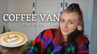 building a coffee van | writing a business plan