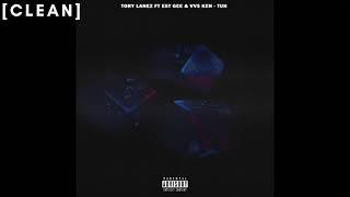 [CLEAN] Tory Lanez - Tuh (ft. EST Gee, VV$ Ken)