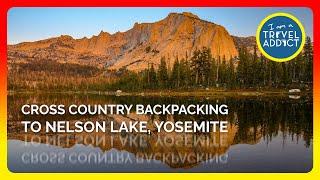 Nelson Lake Yosemite Cross Country Backpacking