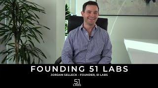 Jordan Selleck Tells the 51 Labs Founding Story