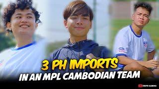 WHAT!? ANOTHER 3 PH IMPORTS in an MPL CAMBODIAN TEAM . . .