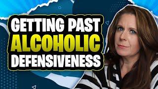 Getting Past Alcoholic Defense Mechanisms