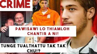 Crime- Pawisawilo thiamloh chantir a ni! Ryan Ferguson case!