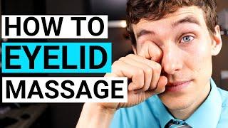 How to do Eyelid Massage and Meibomian Gland Expression for Dry Eyes and Eyelid Stye