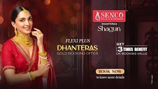 Flexi Plus Dhanteras Gold Offer from Senco Gold & Diamonds | Dhanteras Shagun