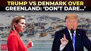 Trump Vs Denmark PM’s fiery faceoff over Greenland: ‘Don’t you dare or else…’