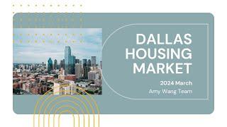 2024 March Dallas Real Estate Market Analysis