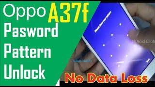 Oppo A37f, A37fw Pattern Password Unlock 10000% Done No Hard Reset by waqas mobile